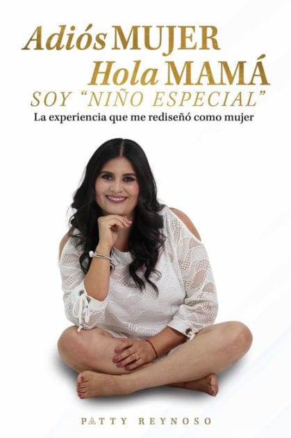 Adi�s MUJER Hola MAM� SOY "NI�O ESPECIAL": La experiencia que me redise�� como mujer