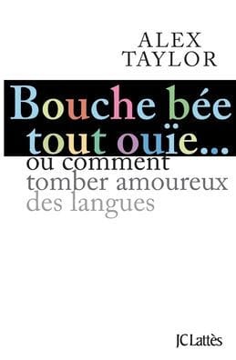 Bouche b�e, tout ou�e