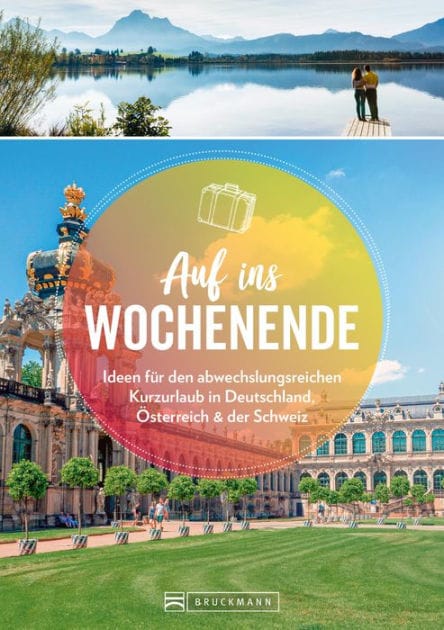 Auf ins Wochenende: Ideen für den abwechslungsreichen Kurzurlaub in Deutschland, Österreich und der Schweiz