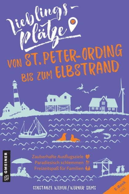 Lieblingsplätze von St. Peter-Ording bis zum Elbstrand: Aktual. Neuausgabe