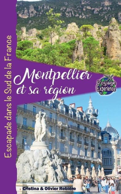Montpellier et sa r�gion: Escapade au Sud de la France