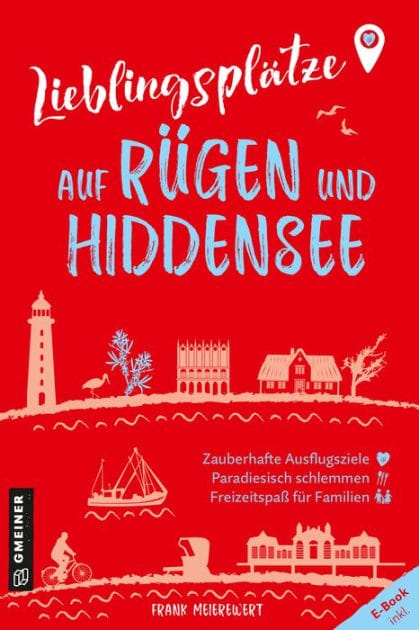 Lieblingsplätze auf Rügen und Hiddensee: Aktual. Neuausgabe 2023