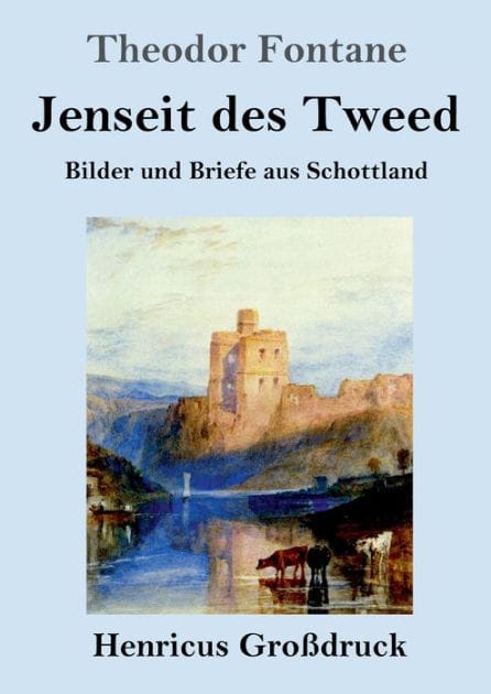 Jenseit des Tweed (Gro�druck): Bilder und Briefe aus Schottland