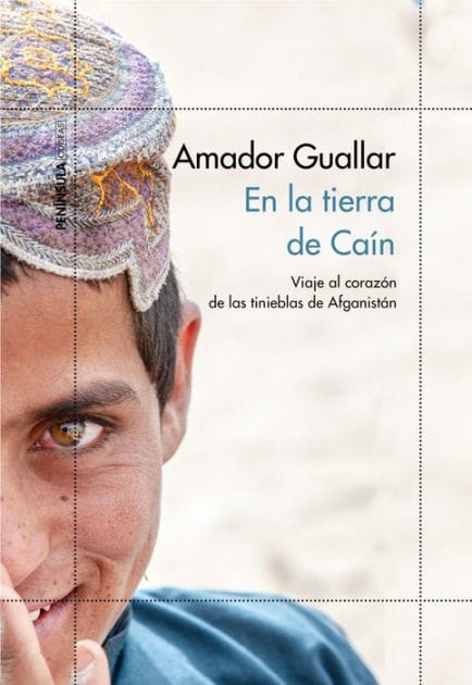 En la tierra de Caín: Viaje al corazón de las tinieblas de Afganistán