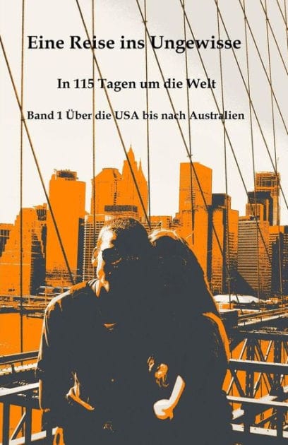 Eine Reise ins Ungewisse: In 115 Tagen um die Welt