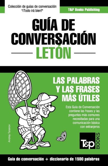 Gu�a de Conversaci�n Espa�ol-Let�n y diccionario conciso de 1500 palabras