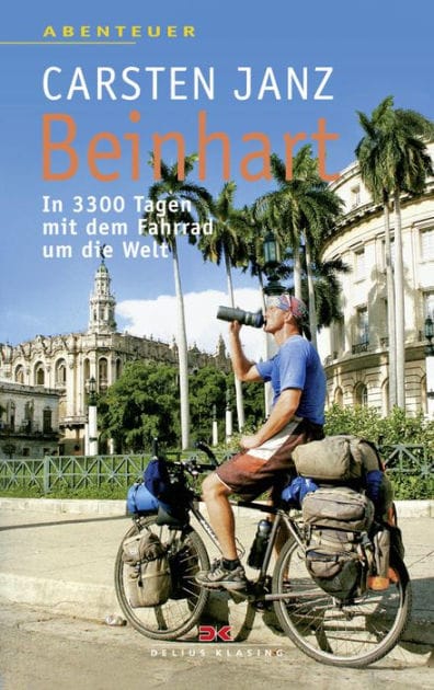 Beinhart: In 3300 Tagen mit dem Fahrrad um die Welt