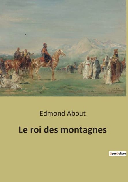 Le roi des montagnes by Edmond About