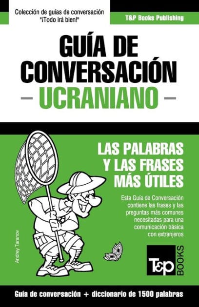 Gu�a de Conversaci�n Espa�ol-Ucraniano y diccionario conciso de 1500 palabras