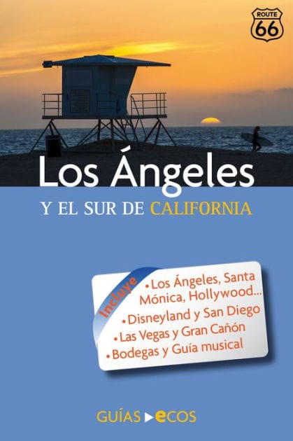 Los Ángeles y el sur de California: Guía de viaje