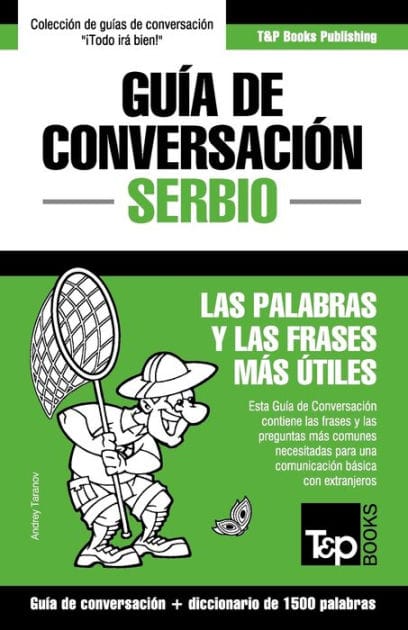 Gu�a de Conversaci�n Espa�ol-Serbio y diccionario conciso de 1500 palabras