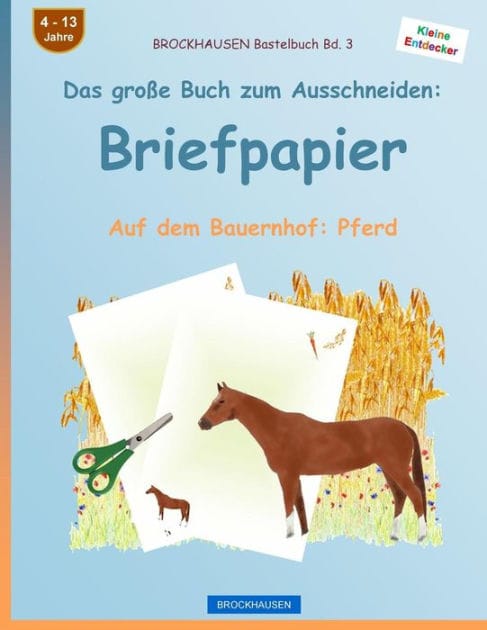 BROCKHAUSEN Bastelbuch Band 3 - Das große Buch zum Ausschneiden: Briefpapier: Auf dem Bauernhof: Pferd