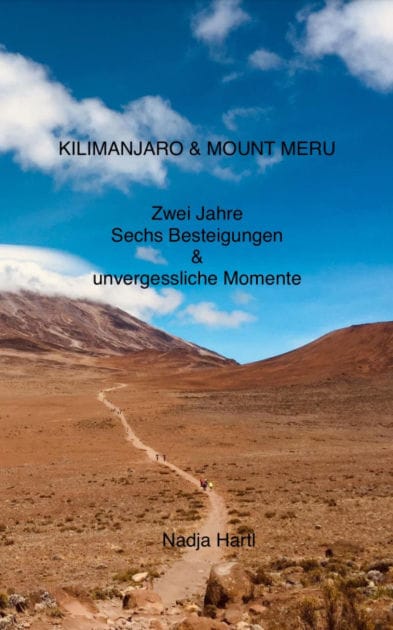 Kilimanjaro & Mount Meru: Zwei Jahre, Sechs Besteigungen & unvergessliche Momente