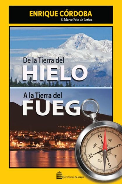 De la Tierra del Hielo a la Tierra del Fuego: El mundo no tiene fin
