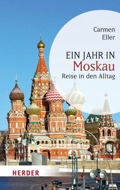 Ein Jahr in Moskau: Reise in den Alltag