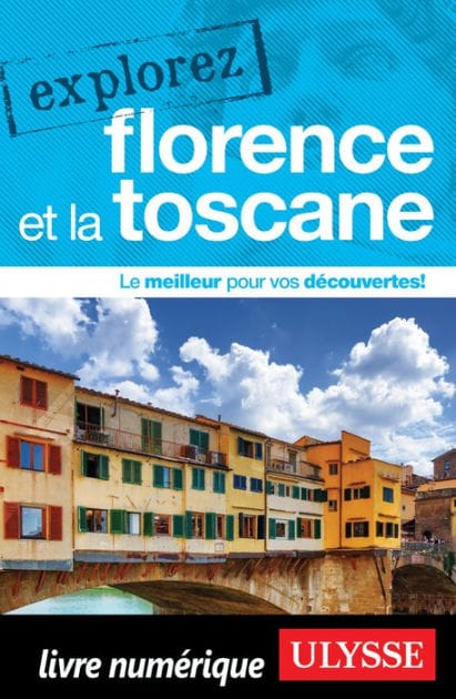 Explorez Florence et la Toscane