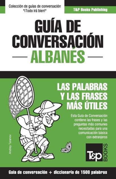 Gu�a de conversaci�n Espa�ol-Alban�s y diccionario conciso de 1500 palabras