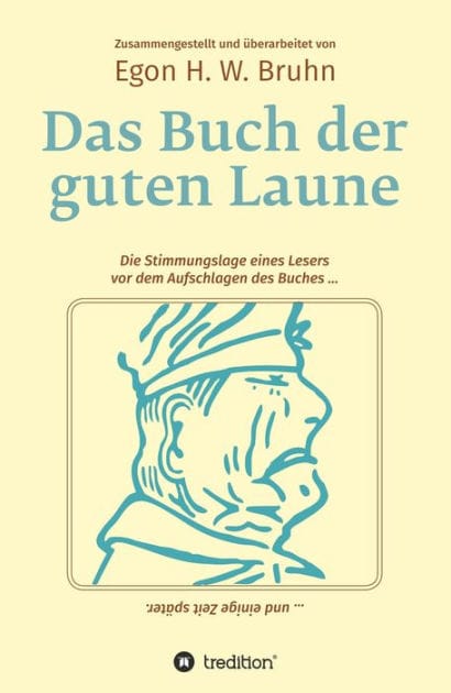 Das Buch der guten Laune: Rückkehr in eine vergangene Zukunft