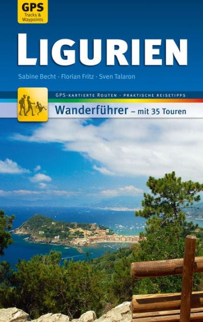 Ligurien Wanderführer Michael Müller Verlag: 35 Touren mit GPS-kartierten Routen und praktischen Reisetipps