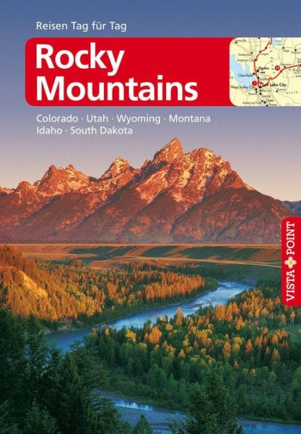 Rocky-Mountains - VISTA POINT Reiseführer Reisen Tag für Tag: Colorado, Idaho, Montana, Nebraska, South Dakota, Utah, Wyoming