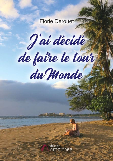 J'ai décidé de faire le tour du Monde