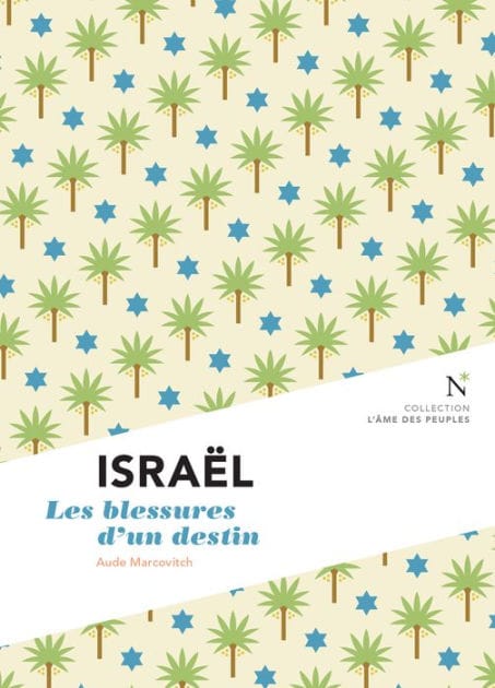 Israël : Les blessures d'un destin: L'Âme des peuples
