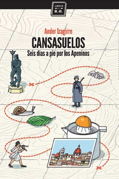 Cansasuelos: Seis días a pie por los Apeninos