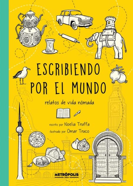 Escribiendo por el mundo: Relatos de vida nómada
