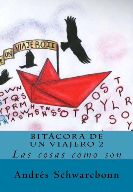 Bitácora de un Viajero 2: Las cosas como son