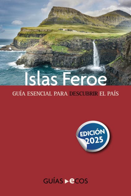 Islas Feroe. Edición 2025: Guía esencial para descubrir el país