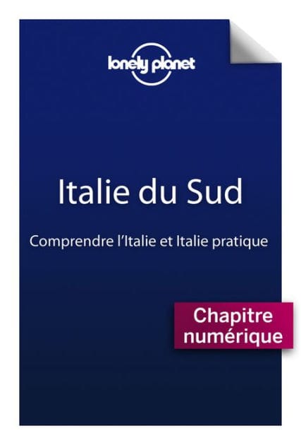 Italie du Sud 1 - Comprendre l'Italie du Sud et Italie du Sud pratique