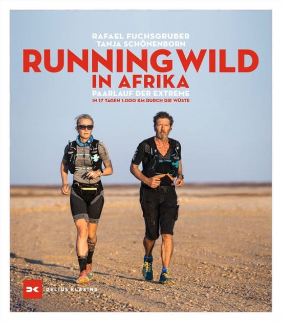 Running wild in Afrika: Paarlauf der Extreme. In 17 Tagen 1.000 km durch die Wüste