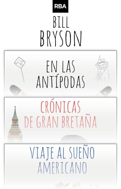 Pack DE VIAJE CON BILL BRYSON ebook Bundle: Incluye En las Antípodas, Crónicas de Gran Bretaña y Viaje al sueño americano.