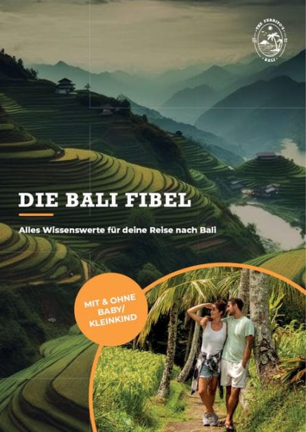 Die Bali Fibel: Alles Wissenswerte für deine Reise nach Bali