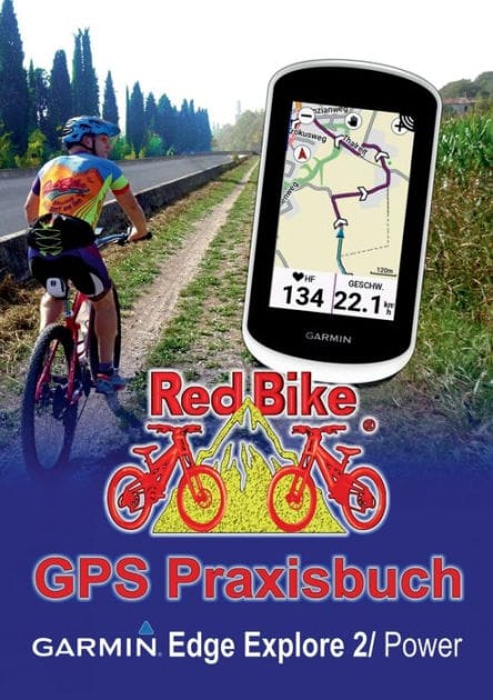 GPS Praxisbuch Garmin Edge Explore 2/Power: Funktionen, Einstellungen & Navigation