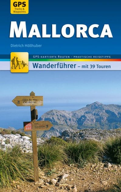 Mallorca Wanderführer Michael Müller Verlag: 39 Touren mit GPS-kartierten Routen und praktischen Reisetipps