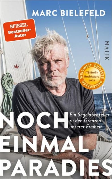 Noch einmal Paradies: Ein Segelabenteuer zu den Grenzen unserer Freiheit Hochkarätige Reisereportage und aktueller Blick auf den Zustand des Mittelmeers. Ausgezeichnet mit dem ITB BuchAward 2024