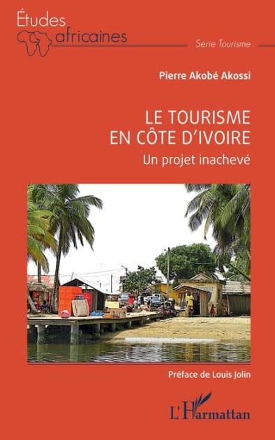 Le tourisme en Côte d'Ivoire: Un projet inachevé
