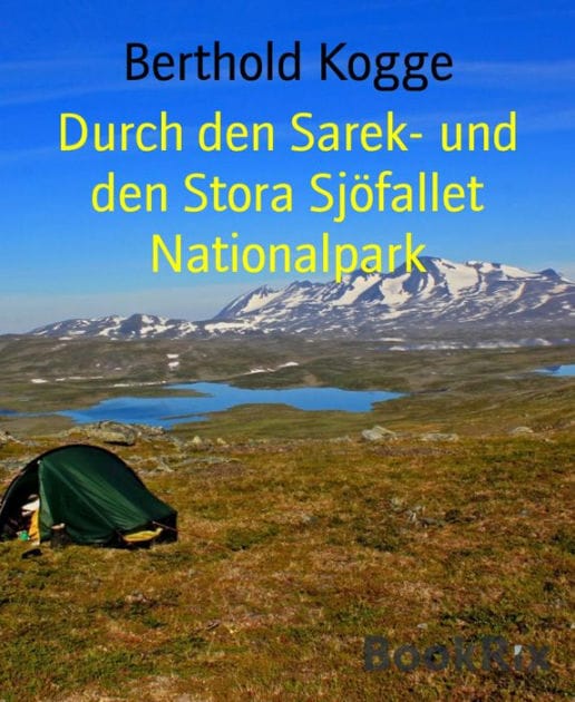 Durch den Sarek- und den Stora Sjöfallet Nationalpark