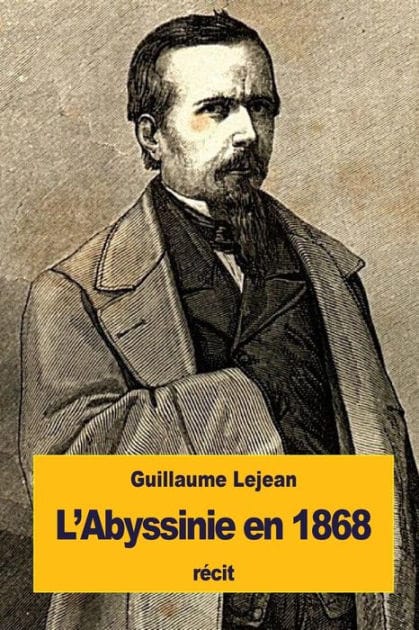 L'Abyssinie en 1868: L'exp�dition anglaise et Th�odore II
