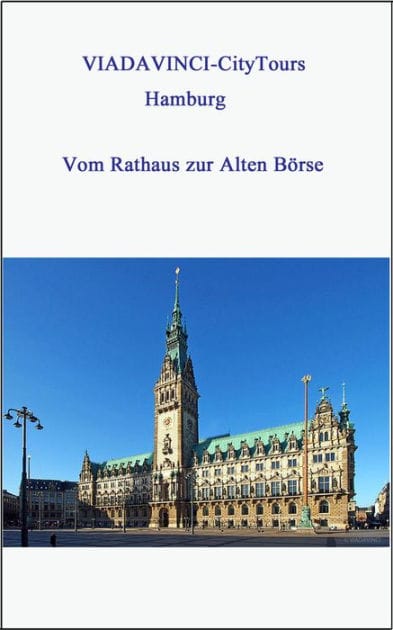 Hamburg - Vom Rathaus zur Alten Börse: VIADAVINCI-CityTours