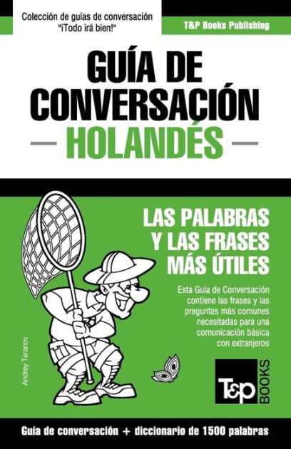 Gu�a de Conversaci�n Espa�ol-Holand�s y diccionario conciso de 1500 palabras