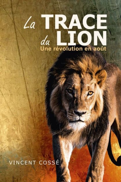 La Trace du Lion: Une révolution en août