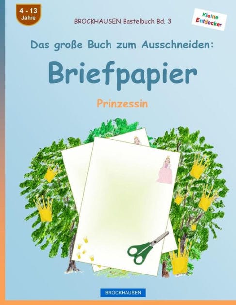 BROCKHAUSEN Bastelbuch Band 3 - Das große Buch zum Ausschneiden: Briefpapier: Prinzessin