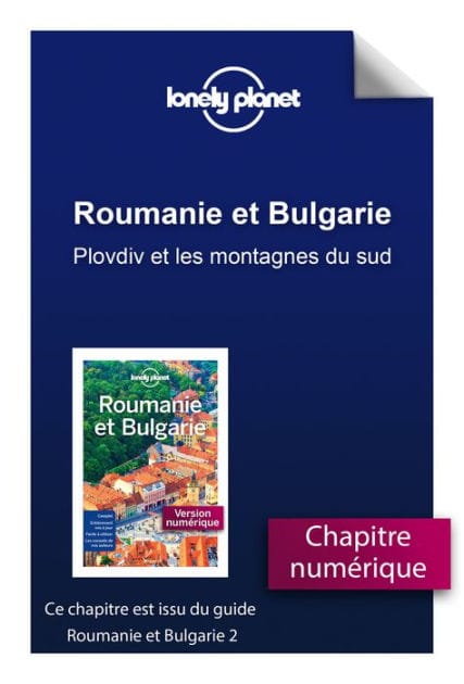 Roumanie et Bulgarie 2ed - Plovdiv et les montagne du sud