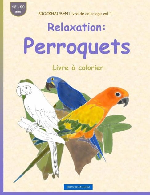 BROCKHAUSEN Livre de coloriage vol. 1 - Relaxation: Perroquets: Livre � colorier