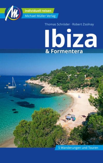 Ibiza & Formentera Reiseführer Michael Müller Verlag: Individuell reisen mit vielen praktischen Tipps