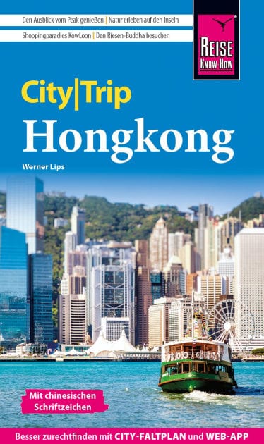 Reise Know-How CityTrip Hongkong: Reiseführer Hongkong mit Insidertipps und vielen Hintergrundinformationen