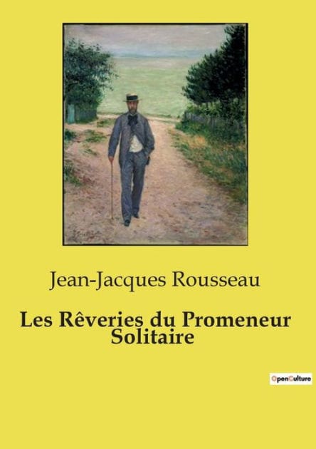 Les R�veries du Promeneur Solitaire