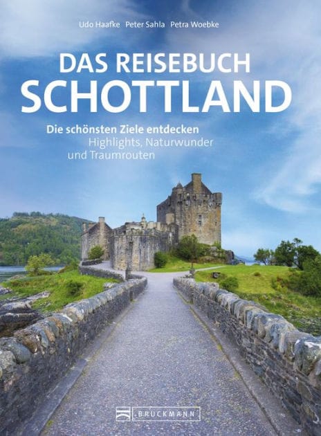 Das Reisebuch Schottland: Die schönsten Ziele entdecken - Highlights, Naturwunder und Traumrouten